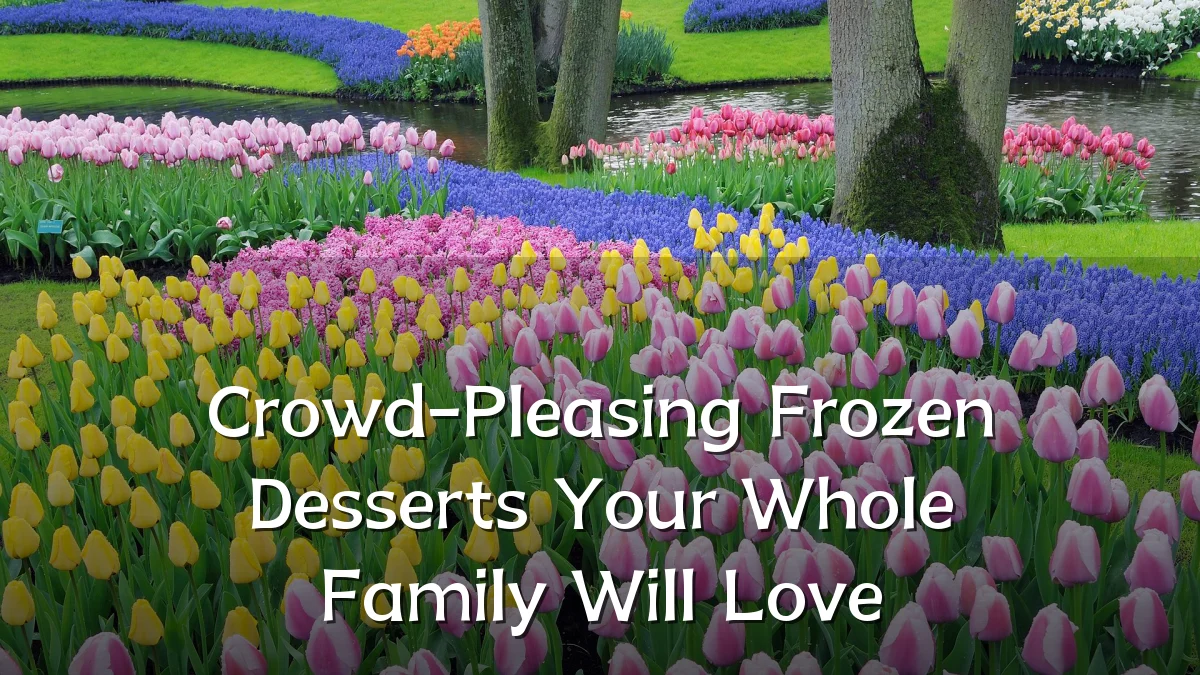 Crowd-Pleasing Frozen Desserts Your Whole Family Will Love