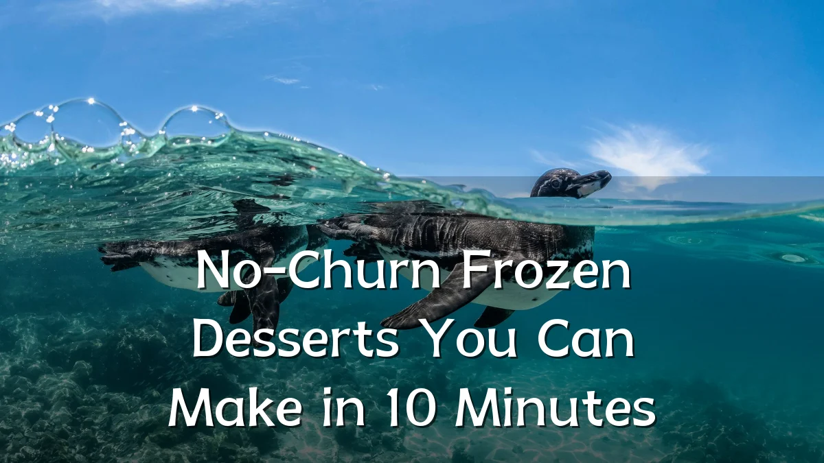 No-Churn Frozen Desserts You Can Make in 10 Minutes