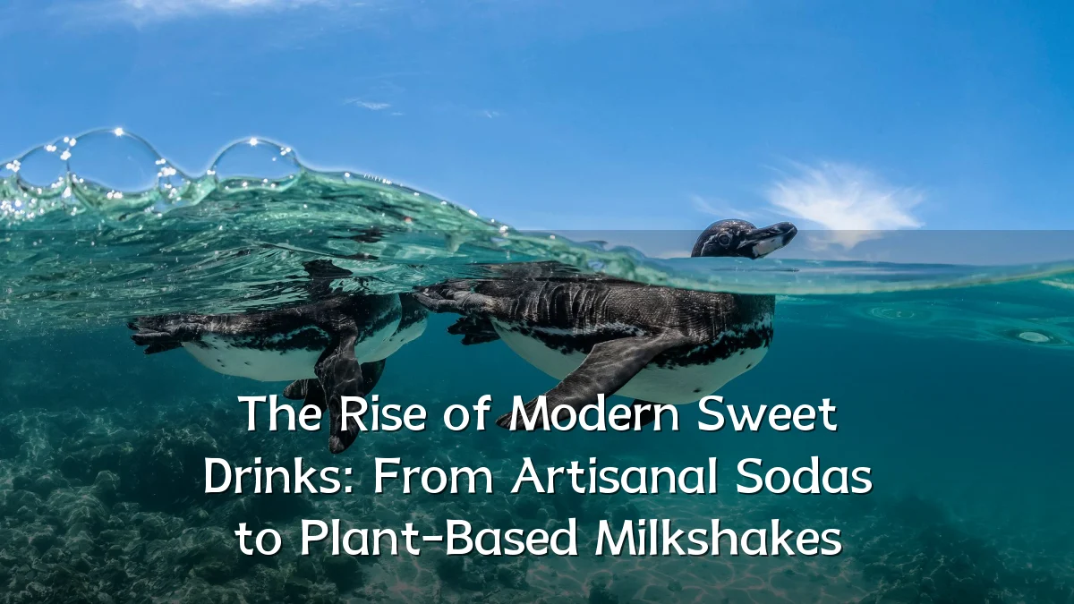 The Rise of Modern Sweet Drinks: From Artisanal Sodas to Plant-Based Milkshakes