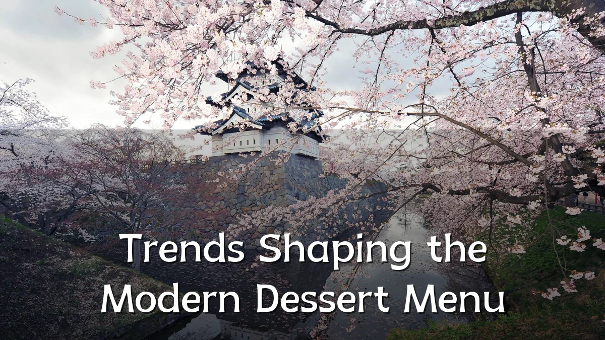 Trends Shaping the Modern Dessert Menu